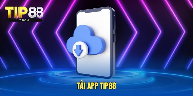 Tải app TIP88